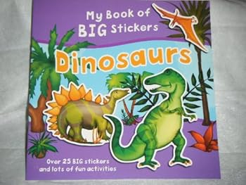 Unknown Binding My Books of BIG Stickers: Dinosaurs Book