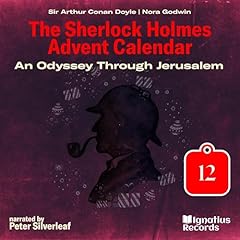 Couverture de An Odyssey Through Jerusalem - The Sherlock Holmes Advent Calendar, Day 12