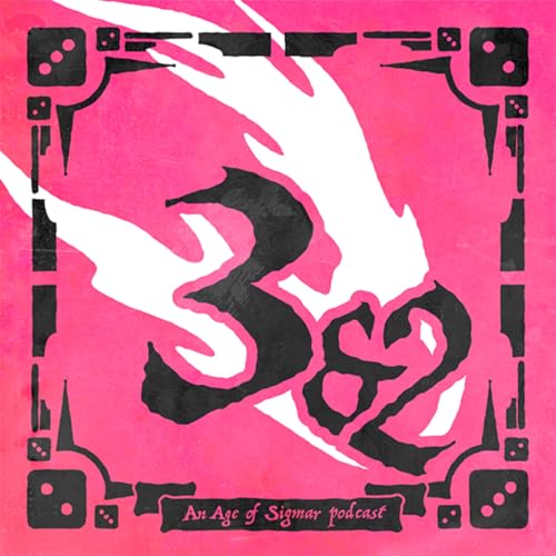 Page de couverture de Three and Two: A Matched Play Age of Sigmar Podcast