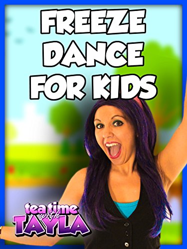 Freeze Dance for Kids on Tea Time with Tayla