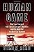 Human Game: The True Story of the 'Great Escape' Murders and the Hunt for the Gestapo Gunmen
