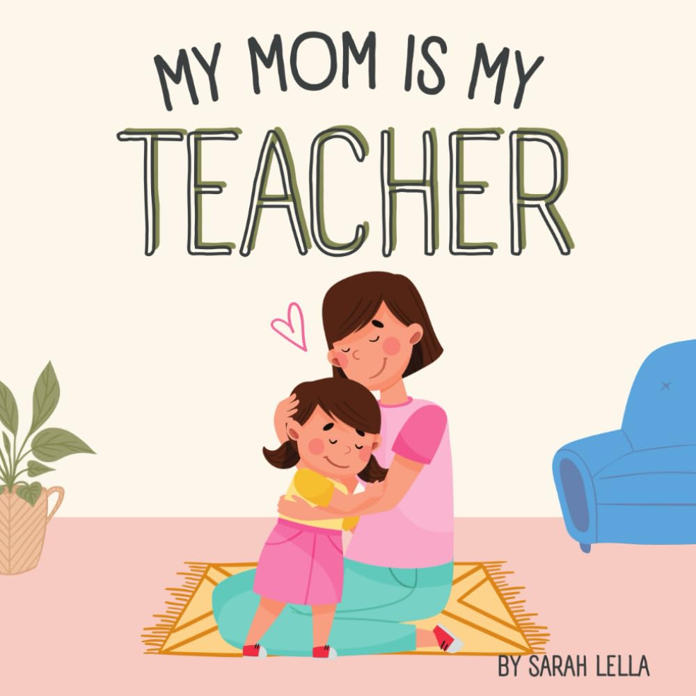 My Mom is My Teacher