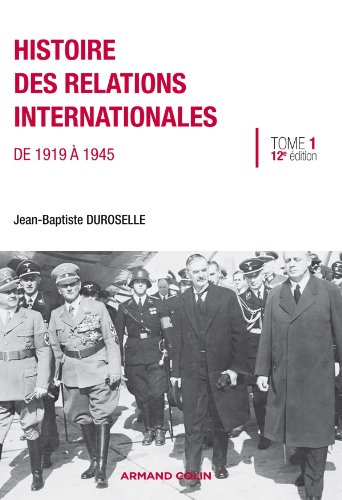 Histoire des relations internationales: Tome 1, de...