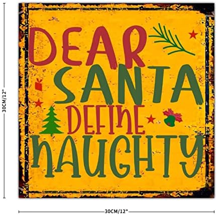Dear Santa Define Naughty Metal Tin Sign Christmas Quote Sign Plaque 12 x 12 Inch Wreath Attachment Wall Hanging Art Home Decor for Kitchen Office Bar Cafe Gift Idea image 4
