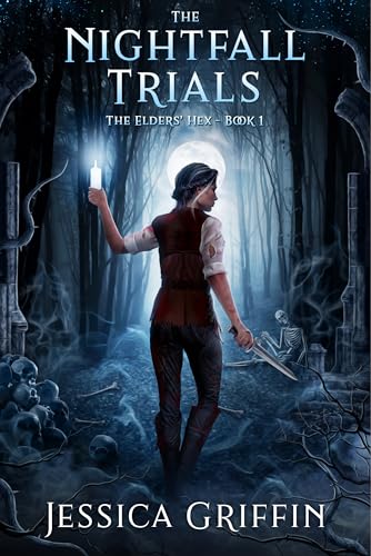 The Nightfall Trials (The Elders’ Hex Book 1)
