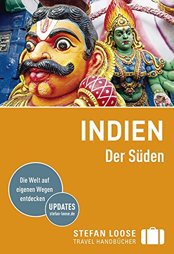 Stefan Loose Reiseführer Indien, Der Süden (Stefan Loose Travel Handbücher) Stefan Loose Reiseführer Indien, Der Süden (Stefan Loose Travel Handbücher)