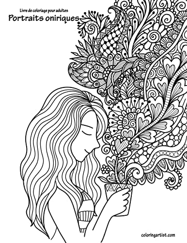 Livre de coloriage pour adultes Portraits oniriques 1 (French Edition)