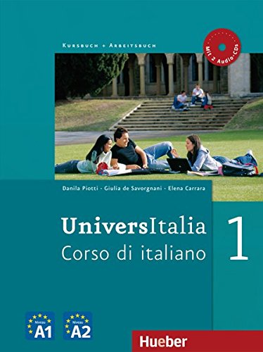 UniversItalia 1: Corso di italiano / Kurs- und Arbeitsbuch mit 2 Audio-CDs UniversItalia 1: Corso di italiano / Kurs- und Arbeitsbuch mit 2 Audio-CDs