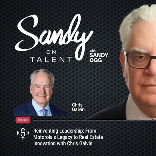 020: Reinventing Leadership: From Motorola's Legacy to Real Estate Innovation with Chris Galvin cover art