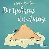 Die Weltreise der Ameise - Christine Brückner