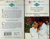 Cas de conscience pour un médecin / Les trois passions d'une femme 2280032848 Book Cover