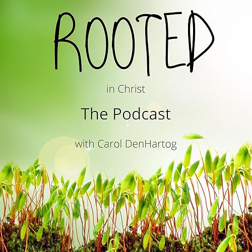 Rooted in Christ with Carol DenHartog copertina