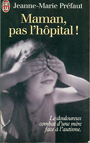 Télécharger MAMAN, PAS L'HOPITAL ! Francais PDF