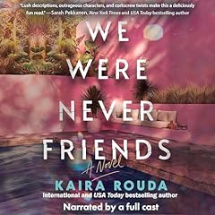 We Were Never Friends Audiolibro Por Kaira Rouda arte de portada