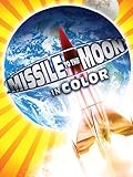 Missile To The Moon (In Color)
