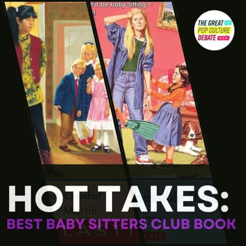 Page de couverture de HOT TAKE: Best Baby-Sitters Club Book "Keep Out, Claudia" vs. "Dawn and the Impossible Three"