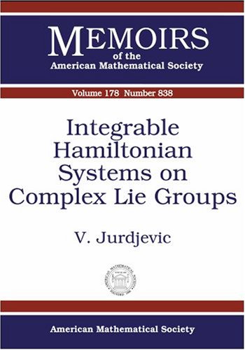 Buy Integrable Hamiltonian Systems on Complex Lie Groups (Memoirs of the American Mathematical Society) — BookShops.in