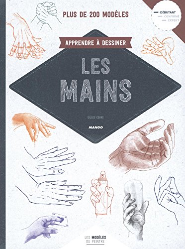 Télécharger Modeles du peintre : apprendre à dessiner les mains Francais PDF