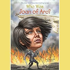 Who Was Joan of Arc? Audiobook By Pam Pollack, Meg Belviso, Who HQ cover art