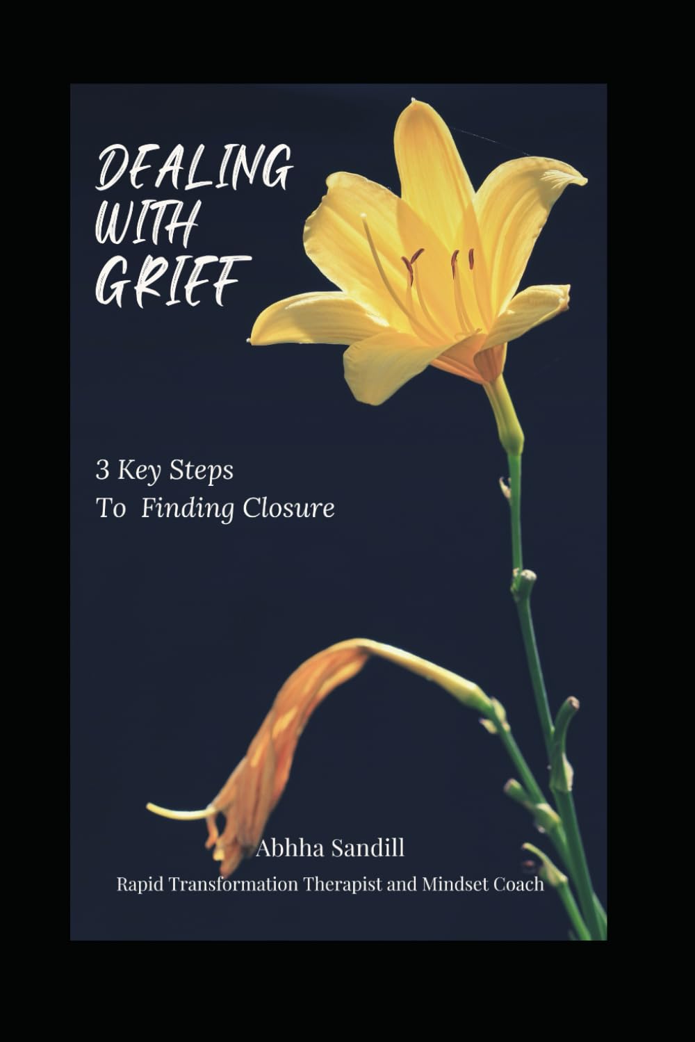 Dealing with Grief: 3 Steps To Finding Closure