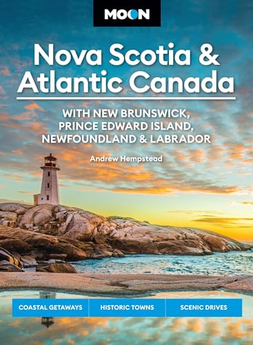 Moon Nova Scotia & Atlantic Canada: With New Brunswick...