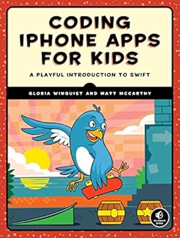 Kindle Store,Kindle eBooks,Children's eBooks Coding iPhone Apps for Kids: A Playful Introduction to Swift Gloria Winquist,Matt McCarthy