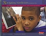 Units of Study for Teaching Reading, Grades 3-5 Navigating Nonfiction