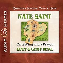 Couverture de Nate Saint: On a Wing and a Prayer