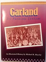 Garland: Its premiere century : an illustrated history 0897813774 Book Cover