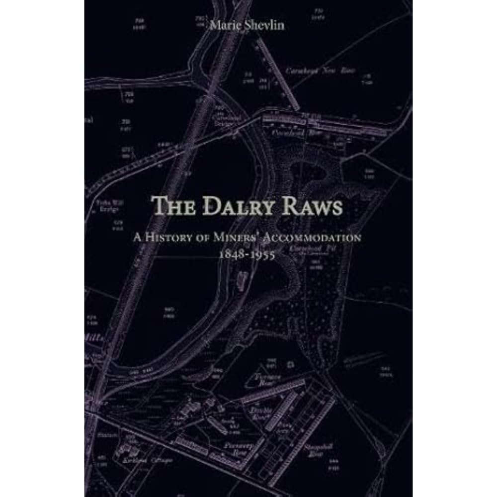 The Dalry Raws: A History of Miners' Accommodation 1848-1955