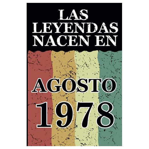 Las leyendas nacen en Agosto 1978: Regalo de cumpleaños perfecto para hombre y mujer de 43 años I Cita positiva , humor I Cuaderno , diario , libro de ... I Idea original para el 43 cumpleaños