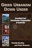 Green Urbanism Down Under: Learning from Sustainable Communities in Australia