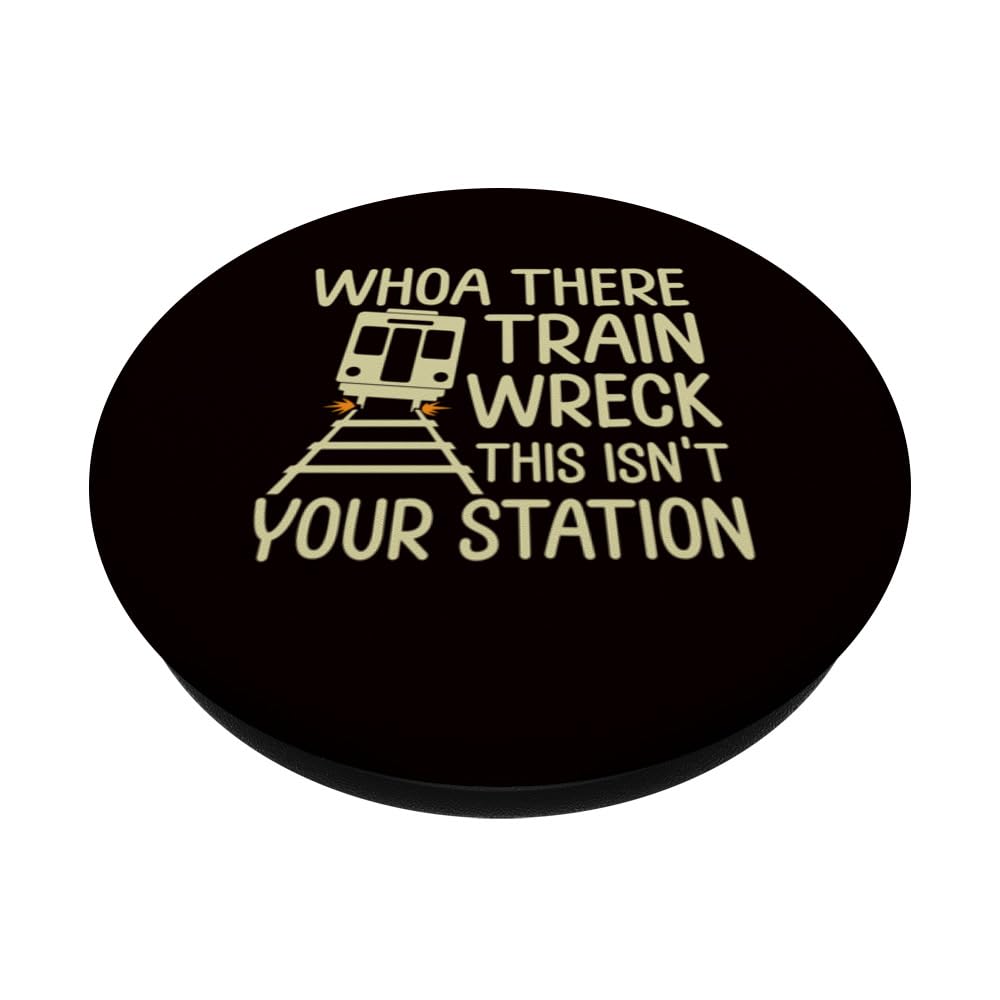 Whoa There Train Wreck This Isn’t Your Station PopSockets Swappable PopGrip, Black - Image 2