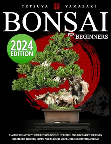 Bonsai for Beginners: Master the Art of the Millennial Science