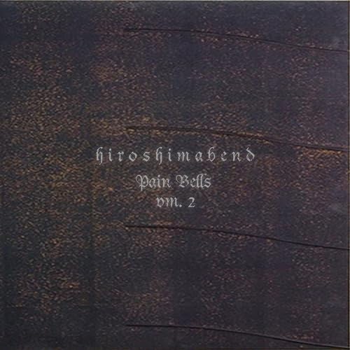 Play Pain Bells Vm. 2 by Hiroshimabend on Amazon Music