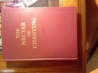 The Nectar of chanting: Sacred texts and mantras sung in the ashrams of Swami Muktananda: Sanskrit transliteration with English translations B00JE662LW Book Cover