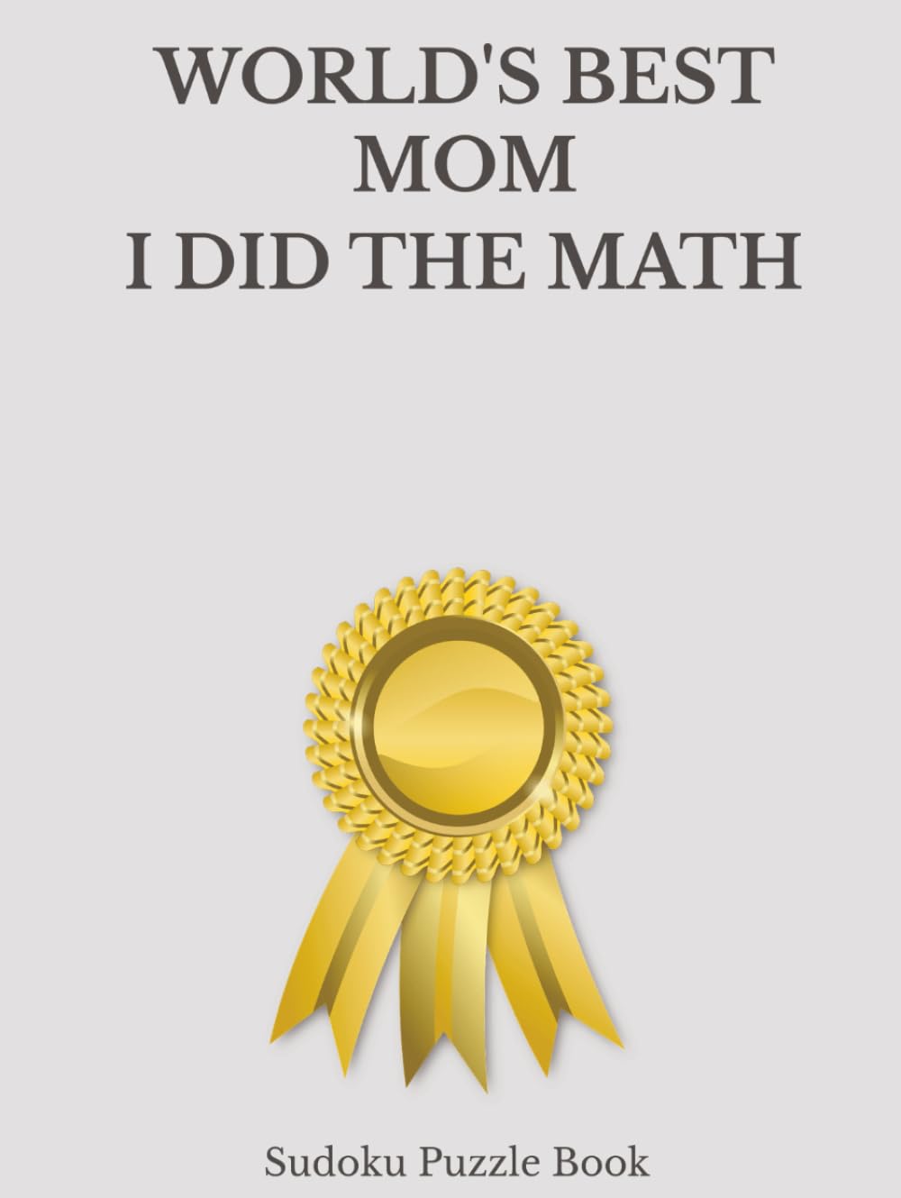 World's Best Mom Sudoku: A Thoughtful and Relaxing Puzzle Book