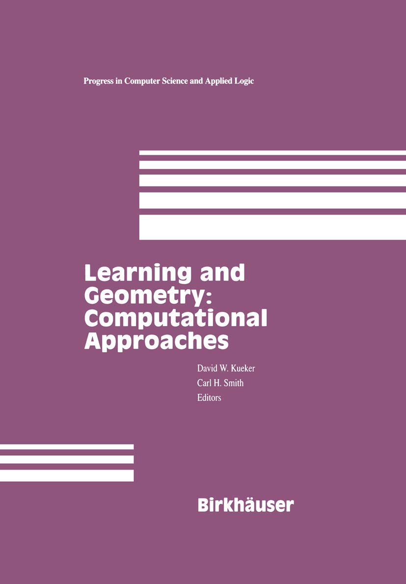 Learning and Geometry: Computational Approaches: 14 (Progress in Computer Science and Applied Logic)