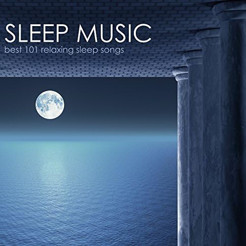 Sleep Music Best 101 Relaxing Sleep Songs by Sleep Music System on