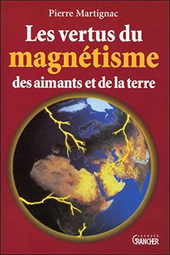 Télécharger Les vertus du magnétisme des aimants et de la terre Francais PDF