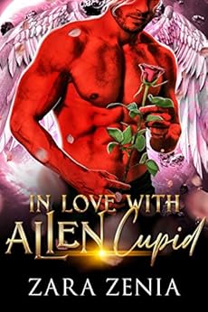 In Love With Alien Cupid: A Sci-Fi Alien Holiday Romance de [Zara Zenia]