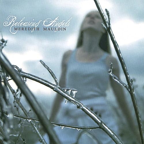 Meredith Mauldin, Mauldin Meredith - Releasing Angels - Amazon.com Music
