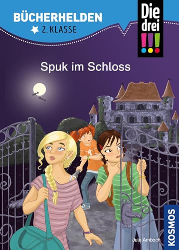 Die drei !!!, Bücherhelden 2. Klasse, Spuk im Schloss: Erstleser Kinder ab...