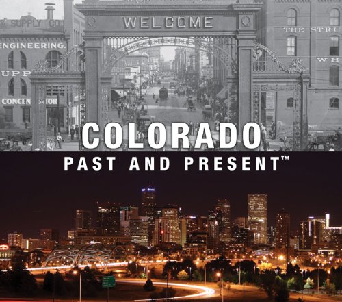 Colorado: Past and Present [Lingua Inglese]
