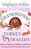 Thanksgiving Turkey Tragedy (Lexy Baker Cozy Mystery Series Book 17)