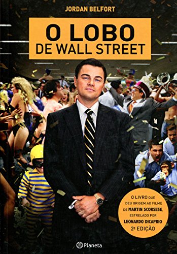 El lobo de Wall Street : codicia, ambición, sexo y traición en el Nueva York de los noventa
