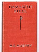Damascus steel: Adventure in Arabia B00089VIYK Book Cover