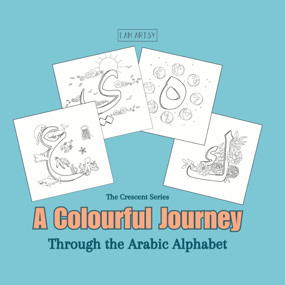 Colourful Journey Through the Arabic Alphabet: The Crescent Series