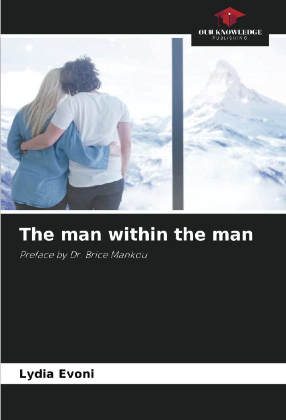The man within the man: Preface by Dr. Brice Mankou