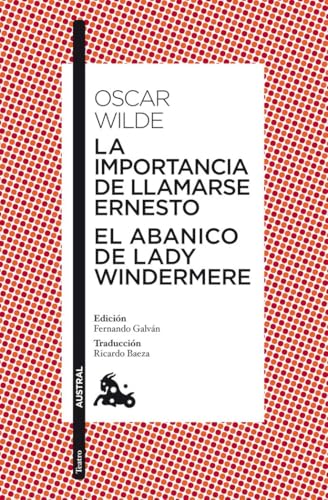 La importancia de llamarse Ernesto / El abanico de lady Windermere (Clásica)